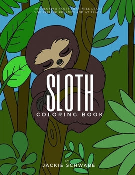 Paperback Sloth Coloring Book for Tweens: Color More, Stress Less Book