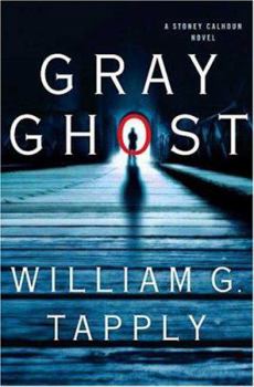 Gray Ghost - Book #2 of the Stoney Calhoun