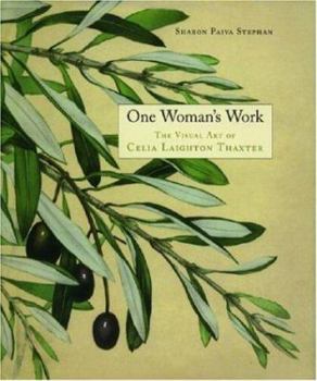 Hardcover One Woman S Work: The Visual Art of Celia Laighton Thaxter Book