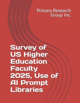 Paperback Survey of US Higher Education Faculty 2025, Use of AI Prompt Libraries Book