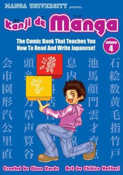 Paperback Kanji de Manga Volume 4: The Comic Book That Teaches You How to Read and Write Japanese! Book