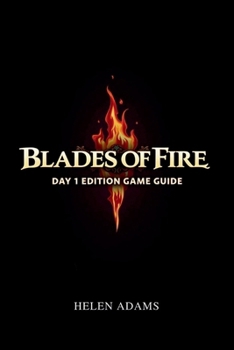 Paperback Blades of Fire Day 1 Edition Game Guide: Unleashing the Power Within to Defeat Darkness Book