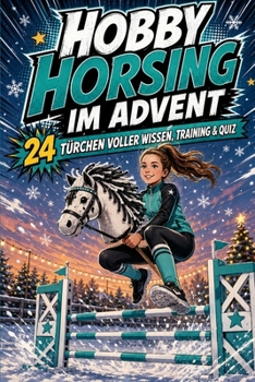 Hobby Horsing im Advent: 24 Türchen voller Wissen, Training & Quiz (German Edition)