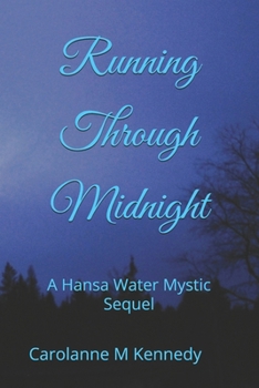 Paperback Running Through Midnight: A Hansa Water Mystic Sequel Book