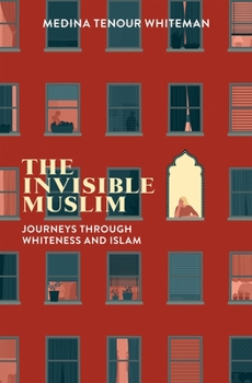 Hardcover The Invisible Muslim: Journeys Through Whiteness and Islam Book