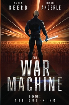The God-King: Library Edition (War Machine, 3) - Book #3 of the War Machine