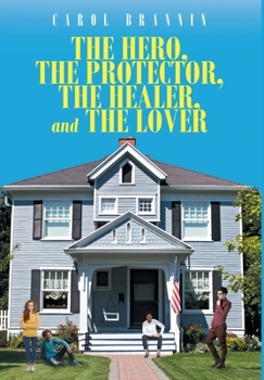 Hardcover The Hero, the Protector, the Healer, and the Lover Book