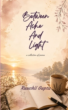 Paperback Between Ache and Light a collection of poems Book