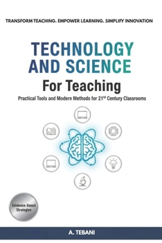 Paperback Technology and science for teaching: Enhancing learning and education methods Book
