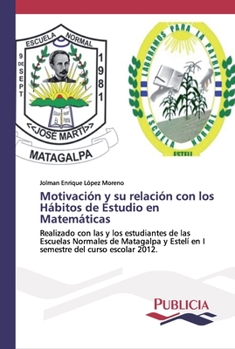 Paperback Motivación y su relación con los Hábitos de Estudio en Matemáticas [Spanish] Book