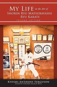 Paperback My Life in the Art of Shorin Ryu Matsubayashi Ryu Karate Book