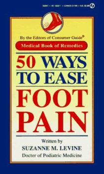 Paperback 50 Ways to Ease Foot Pain: Medical Book of Remedies Book