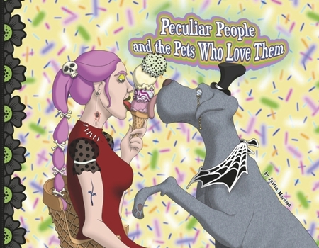 Peculiar People and the Pets Who Love Them
