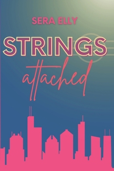 Paperback Strings Attached: For readers who love emotional second chances, slow burns with angst, and romance that begins after everything falls apart. Book