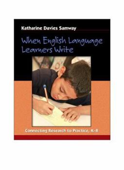 Paperback When English Language Learners Write: Connecting Research to Practice, K-8 Book