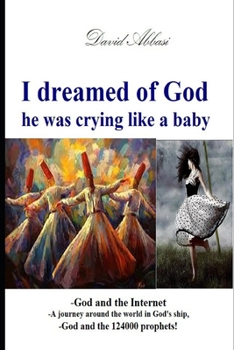 Paperback I dreamed of God he was crying like a baby: خدا را در خواب دید Book