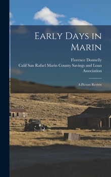 Hardcover Early Days in Marin: a Picture Review Book
