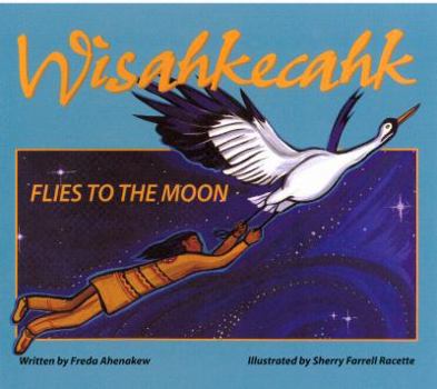 Paperback Wisahkecahk Flies to the Moon Book