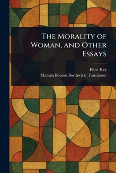 Paperback The Morality of Woman, and Other Essays Book