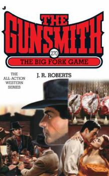 The Big Fork Game - Book #270 of the Gunsmith