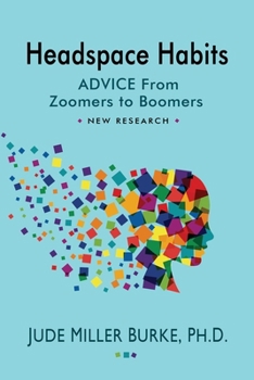 Paperback Headspace Habits: Advice from Zoomers to Boomers Book
