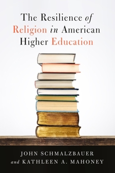 Hardcover The Resilience of Religion in American Higher Education Book