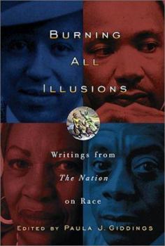 Paperback Burning All Illusions: Writings from The Nation on Race (Nation Books) Book