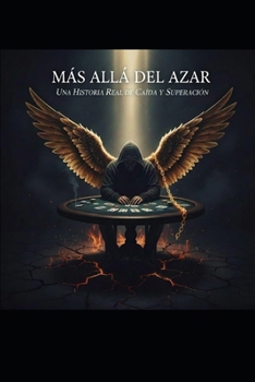 Más Allá del Azar: Una Historia Real de Caída y Superación (Spanish Edition)