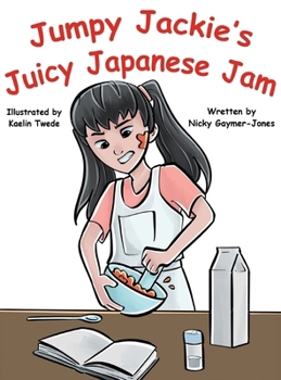Hardcover Jumpy Jackie's Juicy Japanese Jam: Books for Early Readers, Making Alliteration Fun! Book