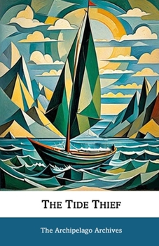 Paperback The Tide Thief: The Archipelago Archives Book