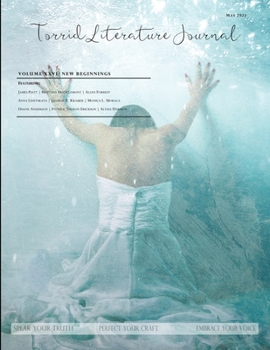 Paperback Torrid Literature Journal (Vol. XXVI): Vol. XXVI New Beginnings Book