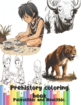 Paperback Prehistory coloring book: Paleolithic and Neolithic Book