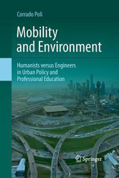 Paperback Mobility and Environment: Humanists Versus Engineers in Urban Policy and Professional Education Book