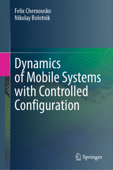 Hardcover Dynamics of Mobile Systems with Controlled Configuration Book