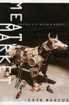 Paperback Meat Market: Animals, Ethics, & Money Book