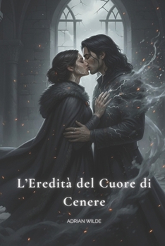 L’Eredità del Cuore di Cenere