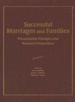 Hardcover Successful Marriages and Families: Proclamation Principles and Research Perspectives Book