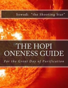 Paperback The Hopi Oneness Guide: For the Great Day of Purification Book