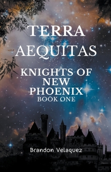 Terra Aequitas: Knights of New Phoenix