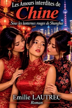 Paperback Les Amours interdites de Chine [French] Book