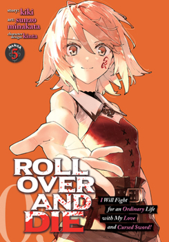 Paperback Roll Over and Die: I Will Fight for an Ordinary Life with My Love and Cursed Sword! (Manga) Vol. 5 Book