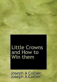 Little Crowns and How to Win Them