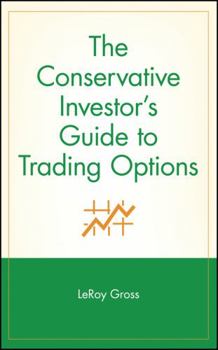 Hardcover The Conservative Investor's Guide to Trading Options Book