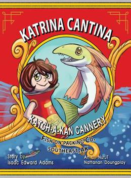 Hardcover Katrina Cantina: Katch-a-kan Cannery Book