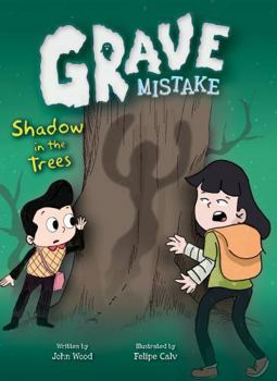 Shadow in the Trees (Grave Mistake)