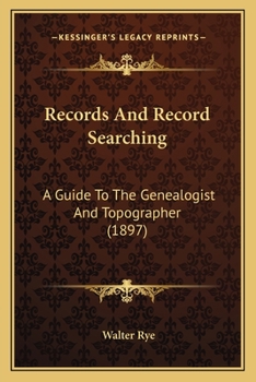 Paperback Records and Record Searching: A Guide to the Genealogist and Topographer (1897) Book