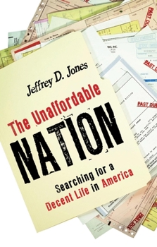 Paperback The Unaffordable Nation: Searching for a Decent Life in America Book