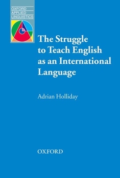 Paperback The Struggle to Teach English as an International Language Book