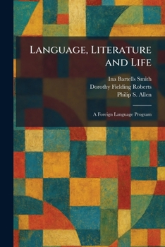 Language, Literature and Life: A Foreign Language Program