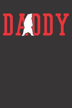 Paperback Notebook: Daddy Bear Fathers Day Dad Papa Family Gift College Ruled 6x9 120 Pages Book